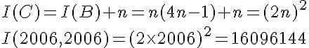 5$ I(C) = I(B)+n = n(4n-1) + n = (2n)^2\\I(2006,2006) = (2\time2006)^2 = 16096144